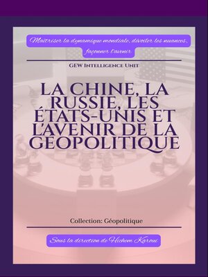 cover image of La Chine, la Russie, les États-Unis et l'avenir de la géopolitique